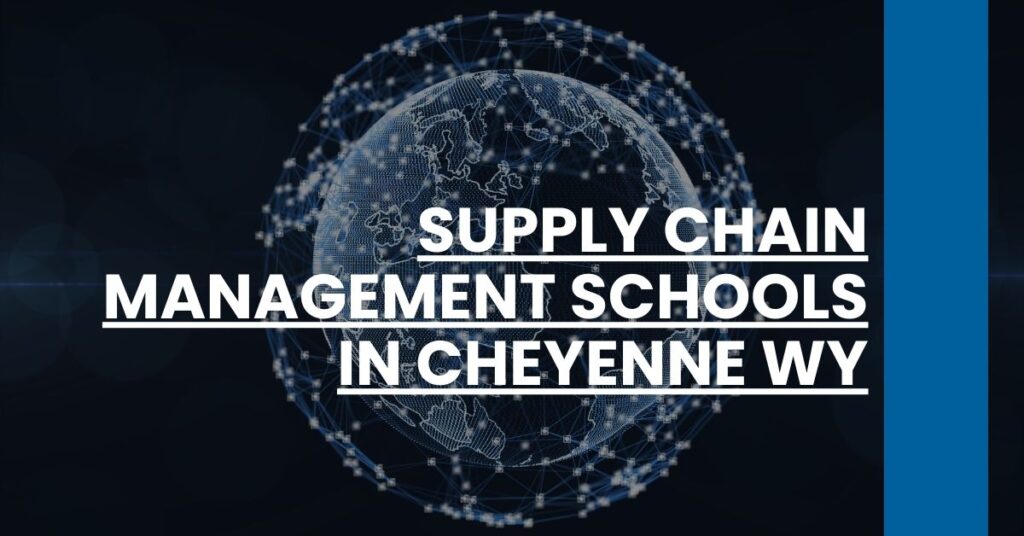 Supply Chain Management Schools in Cheyenne WY Feature Image